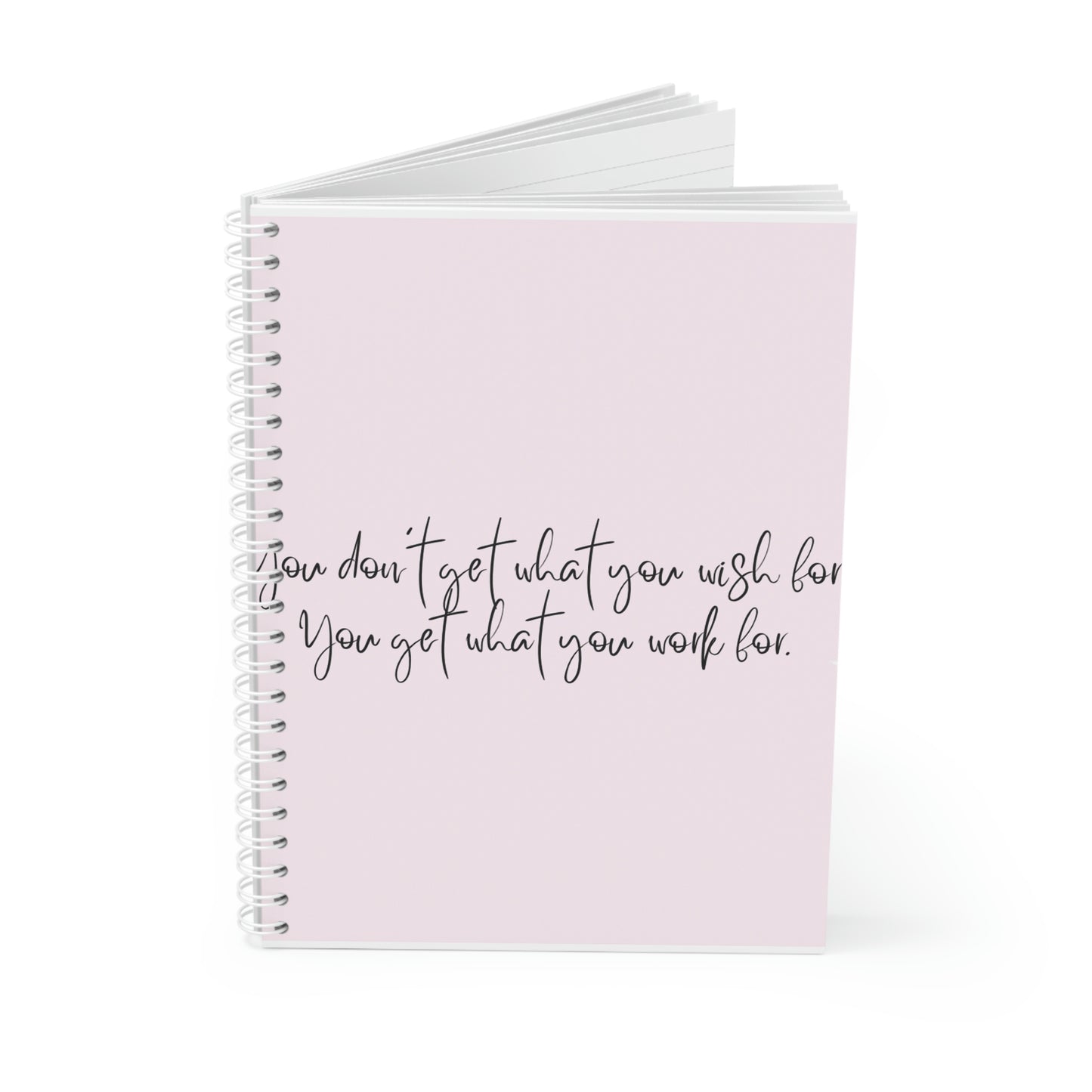 Don't wish, work - Spiral Notebook